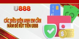 dieu-kien-rut-tien-u888
